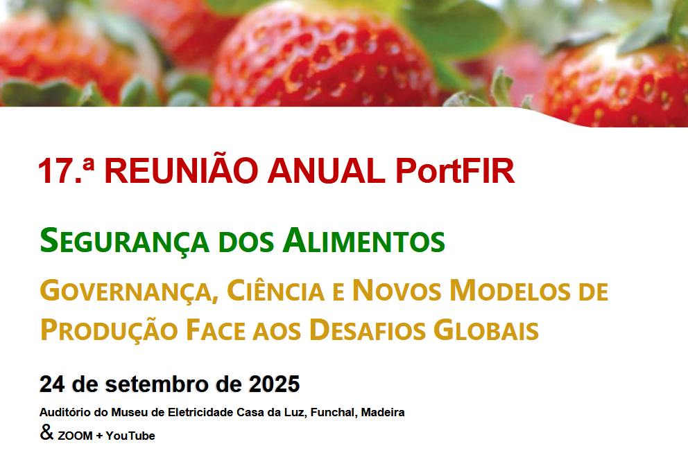 17.ª Reunião Anual PortFIR e 6.ª Conferência Internacional sobre Contaminantes Alimentares