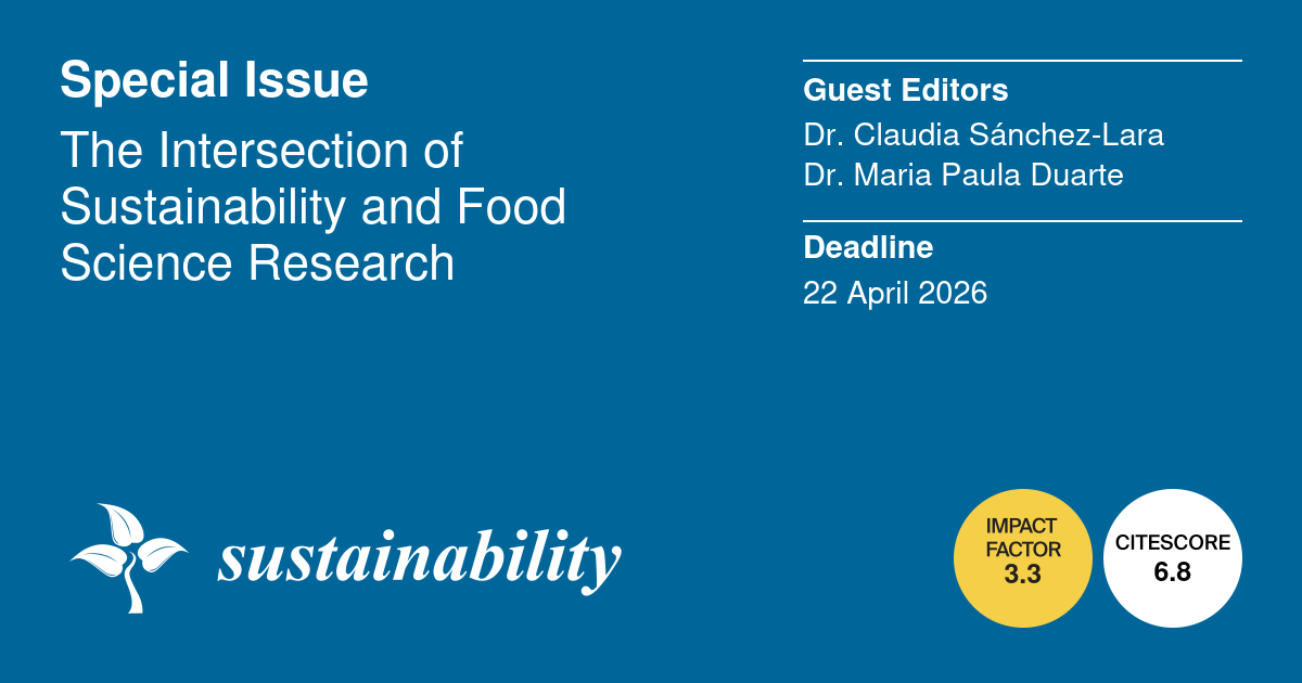 Paper Invitation: [Sustainability] Special Issue “The Intersection of Sustainability and Food Science Research”