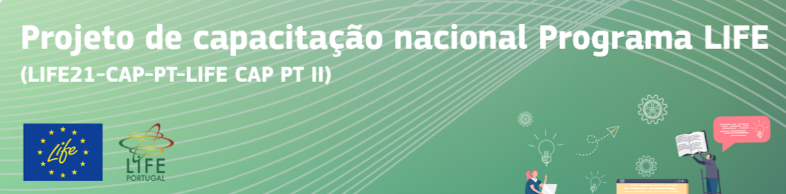 Seminário online - 'Projetos Integrados LIFE - ferramenta para a implementação de políticas ambientais' | 22 de fevereiro