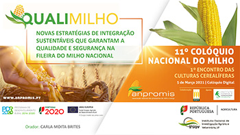 Apresentação geral do Qualimilho, 11º Colóquio Nacional do Milho, 1º Encontro das Culturas Cerealíferas, 5 Março 2021