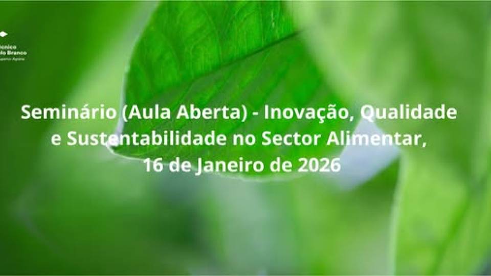 Seminário online “Inovação, Qualidade e Sustentabilidade no Setor Alimentar”