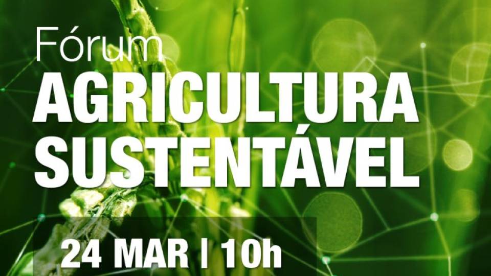 2.º Fórum Agricultura Sustentável