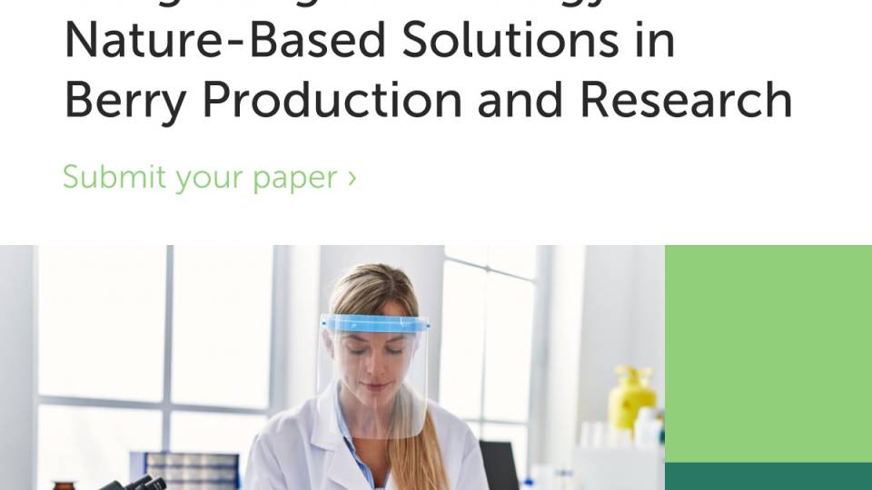 Frontiers Special Issue -  Integrating Technology and Nature-Based Solutions in Berry Production and Research